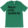 hang on T-Shirt