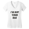 i'm not your bae girls Women's V-Neck T-Shirt
