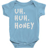uh huh honey Baby Onesie