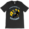 everything is gotham T-Shirt
