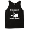i support single moms Tank Top