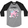the time is now 3/4 Sleeve Shirt