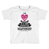 I Am Actually In A Very Commited Relationship Toddler T-shirt