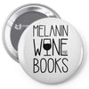 melanin wine books Pin-back button