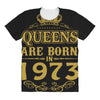 queens are born in 1973 All Over Women's T-shirt