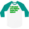 i will drink you bitches under the table 3/4 Sleeve Shirt