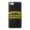 proactive procrastinator iPhone 7 Case