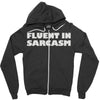 fluent in sarcasm Zipper Hoodie