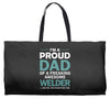 i'm a proud dad of freaking awesome welder Weekender Totes