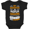 My Daughter Is Super Awesome Her Stepmom Baby Bodysuit