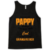 I'm Called Pappy  Because  I'm Way Too Cool To Be Called Grandfather Tank Top