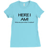 funny t shirt here i am! what are your other two wishes rude tee offen Ladies Fitted T-Shirt