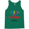 legends are born april Tank Top