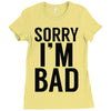 sorry i'm bad Ladies Fitted T-Shirt