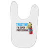 trust me i'm super professional Baby Bibs