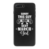 sorry this guy is already taken by a super sexy  march girl iPhone 7 Plus Case