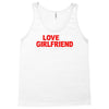 i love my girlfriend Tank Top