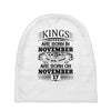 Real Kings Are Born On November 17 Baby Beanies