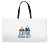 haters gonna hate Weekender Totes