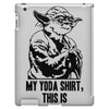 my yoda shirt, this is iPad 3 and 4 Case