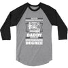 Never Underestimate A Daddy With An Engineering Degree 3/4 Sleeve Shirt