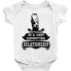 I Am Doberman Pinscher Actually In A Very Commited Relationship Baby Onesie