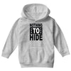 nothing to hide Youth Hoodie