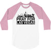 Pray for Las Vegas 3/4 Sleeve Shirt
