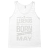 legends are born in may Tank Top