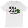 holly jolly christmas T-Shirt