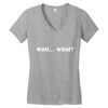 wait what Women's V-Neck T-Shirt