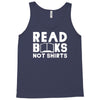read books not shirts Tank Top