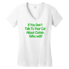 if you don't talk to your cat about cat nip who will Women's V-Neck T-Shirt