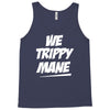 we trippy mane Tank Top