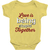 love is being stupid together Baby Onesie