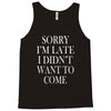 didn't want to come Tank Top