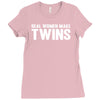 real women make twins Ladies Fitted T-Shirt