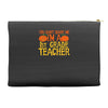 you can't scare me i'm a 1st grade teach Accessory Pouches