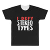 i defy stereotypes All Over Men's T-shirt