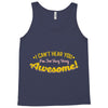 can't hear you too busy being awesome Tank Top