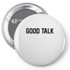 good talk Pin-back button