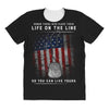 Honor Those Who Place Their Life on the Line so you can Live Yours All Over Women's T-shirt
