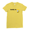Daddy to Bee Baby Boy Ladies Fitted T-Shirt