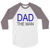 dad the man 3/4 Sleeve Shirt