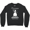 Princesses Are Born In August Crewneck Sweatshirt