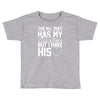 military has my soldier i have his heart Toddler T-shirt