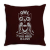 owl you need Throw Pillow