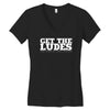 get the ludes! Women's V-Neck T-Shirt