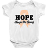 Hope Keeps Me Going Baby Bodysuit