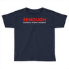 enough national school walkout Toddler T-shirt